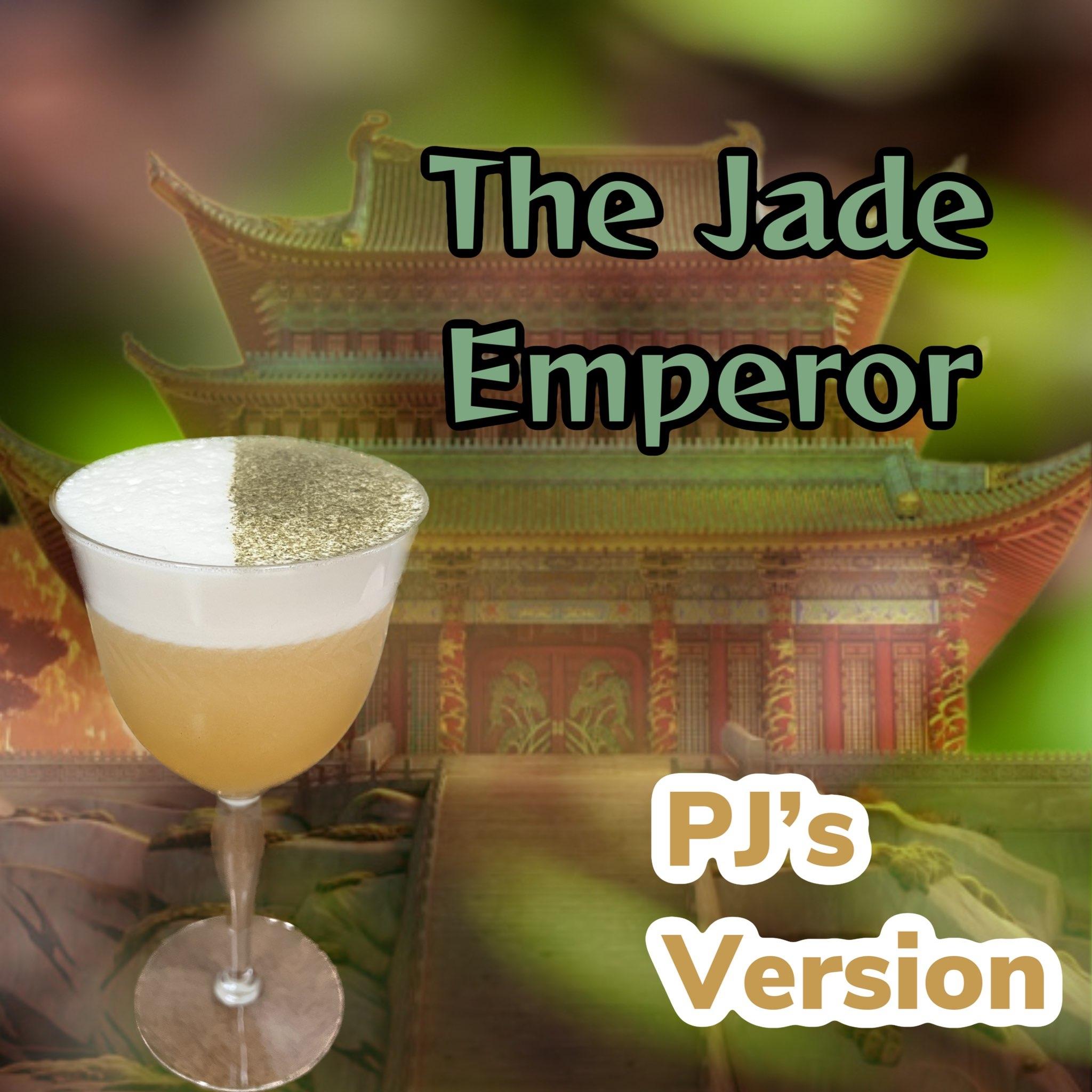 The Jade Emperor (PJ's recipe)